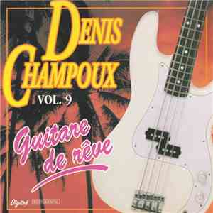 Denis Champoux - Vol. 9 Guitare De Rêve download free