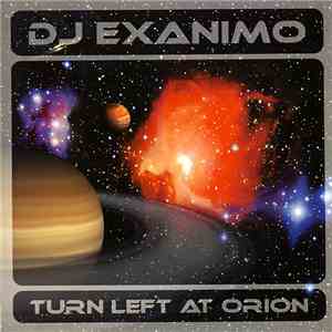 DJ Exanimo - Turn Left At Orion download free