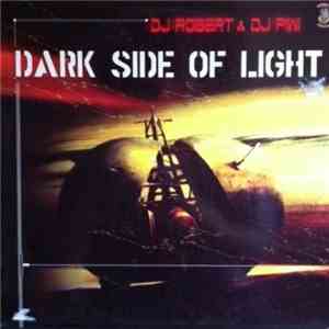DJ Robert & DJ Piwi - Dark Side Of Light download free