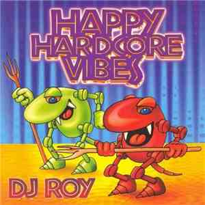DJ Roy - Happy Hardcore Vibes download free