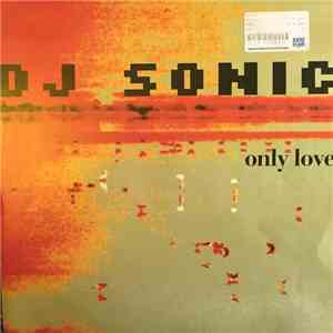DJ Sonic - Only Love download free