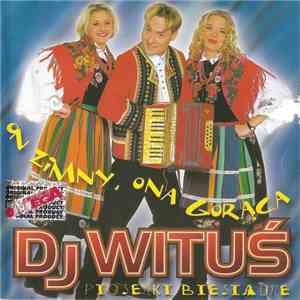 DJ Wituś - On Zimny, Ona Gorąca (Piosenki Biesiadne) download free