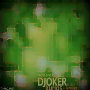 DJOker  - Kurios + Remixes download free