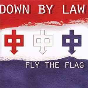 Down By Law  - Fly The Flag download free