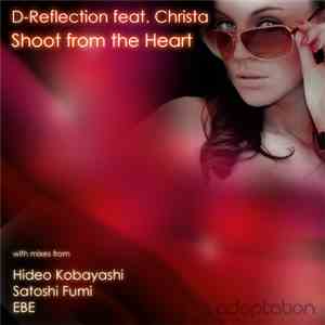 D-Reflection Feat. Christa - Shoot From The Heart download free
