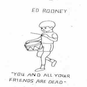 Ed Rooney - You And All Your Friends Are Dead download free