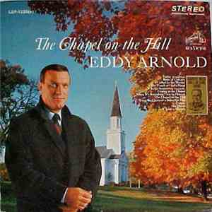 Eddy Arnold - The Chapel On The Hill download free