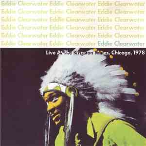 Eddy Clearwater - Live At The Kingston Mines, Chicago, 1978 download free