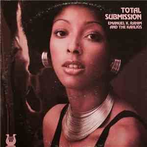 Emanuel K. Rahim & The Kahliqs - Total Submission download free