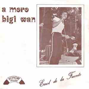Errol de la Fuente - A Moro Bigi Wan download free