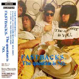 Fastbacks - The Question Is No download free