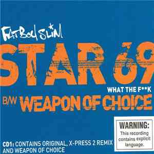 Fatboy Slim - Star 69 (What The Fk) / Weapon Of Choice download free
