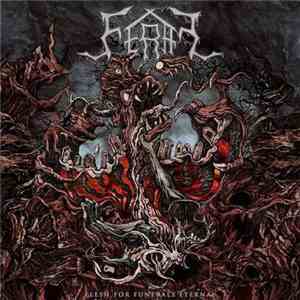 Feral  - Flesh For Funerals Eternal download free