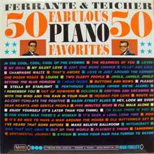 Ferrante & Teicher - 50 Fabulous Piano Favorites download free