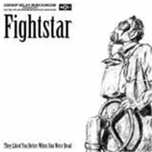 Fightstar - They Like You Better When You Were Dead download free