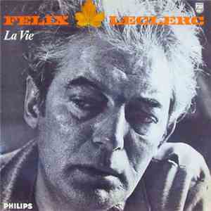 Félix Leclerc - La Vie download free