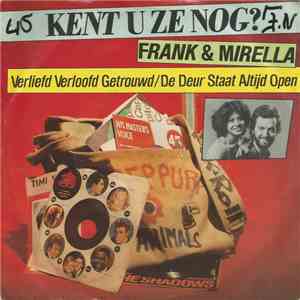 Frank & Mirella - Verliefd Verloofd Getrouwd / De Deur Staat Altijd Open download free