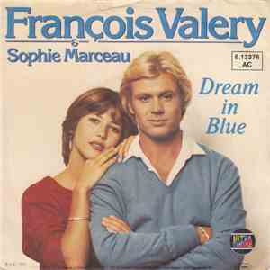 François Valery & Sophie Marceau - Dream In Blue download free