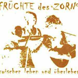 Früchte des Zorns - Zwischen Leben Und Überleben download free