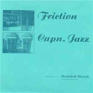 Friction  / Capn. Jazz - Nothing Dies With Blue Skies download free