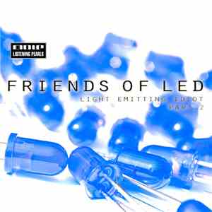 Friends Of LED - Light Emitting Idiot Part 2 download free