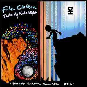 Fritz Carlton - That's My Kinda Night download free