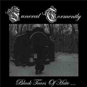 Funeral Tormently - Black Tears Of Hate... download free