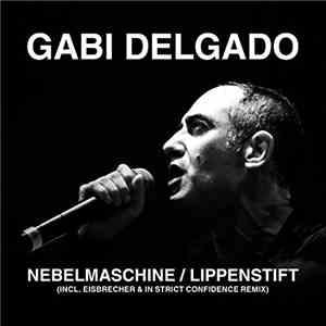Gabi Delgado - Nebelmaschine / Lippenstift download free