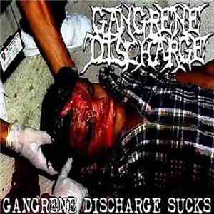 Gangrene Discharge - Gangrene Discharge Sucks download free