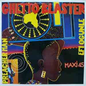 Ghetto Blaster  - Efi Ogunlé / Preacher Man download free
