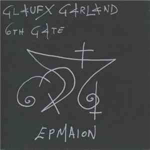 Glaufx Garland - 6th Gate - Epmaion download free