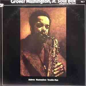 Grover Washington, Jr. - Soul Box Vol. 1 download free