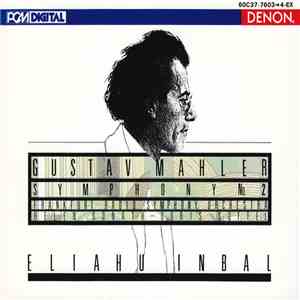 Gustav Mahler, Frankfurt Radio Symphony Orchestra, Helen Donath, Doris Soffel, Eliahu Inbal - Symphony No. 2 download free