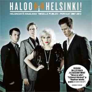 Haloo Helsinki! - Helsingistä Maailman Toiselle Puolen - Parhat 2007-2012 download free