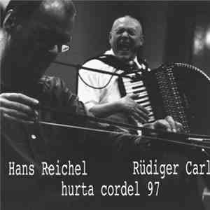 Hans Reichel, Rüdiger Carl - live at hurta cordel 97 download free