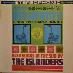 Harry Belafonte / The Islanders  - Harry Belafonte Sings Five Early Songs / Calypso In The Sun download free