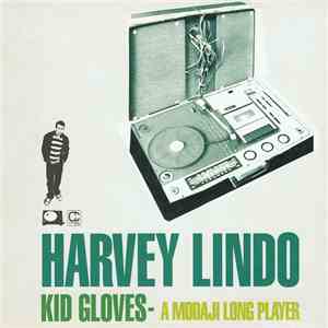 Harvey Lindo - Kid Gloves - A Modaji Long Player download free