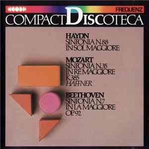 Haydn, Mozart, Beethoven - Sinfonia N.88 In Sol Maggiore / Sinfonia N.35 In Re Maggiore K 385 Haffner / Sinfonia N.7 In La Maggiore Op.92 download free