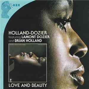 Holland-Dozier Featuring Lamont Dozier And Brian Holland - Love And Beauty...Plus (The Complete Invictus Masters) download free