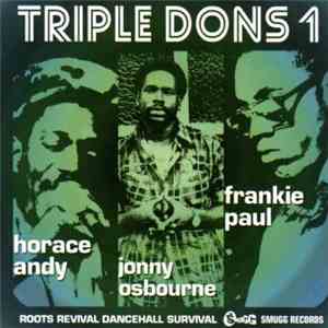 Horace Andy, Johnny Osbourne, Frankie Paul - Triple Dons 1 download free
