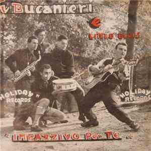 I Bucanieri E Little Elvis  - Impazzivo Per Te download free