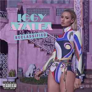 Iggy Azalea - Reclassified download free