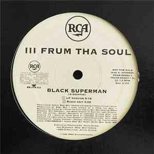 III Frum Tha Soul - Black Superman download free