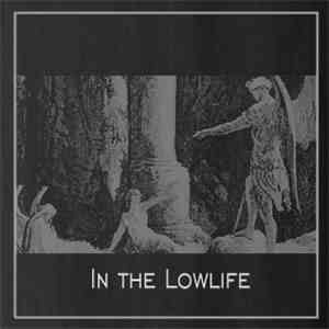 In The Lowlife - In The Lowlife download free