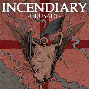 Incendiary  - Crusade download free