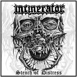Incinerator  - Stench Of Distress download free