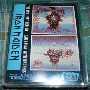 Iron Maiden - The Evil That Men Do/Can I Play With Madness download free