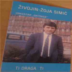 Živojin-Žoja Simić - Ti Draga Ti download free