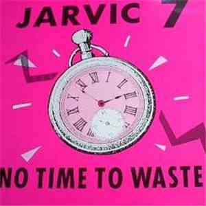 Jarvic 7 - No Time To Waste download free