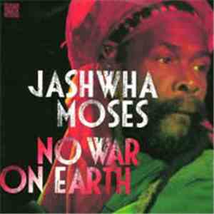 Jashwha Moses - No War On Earth download free